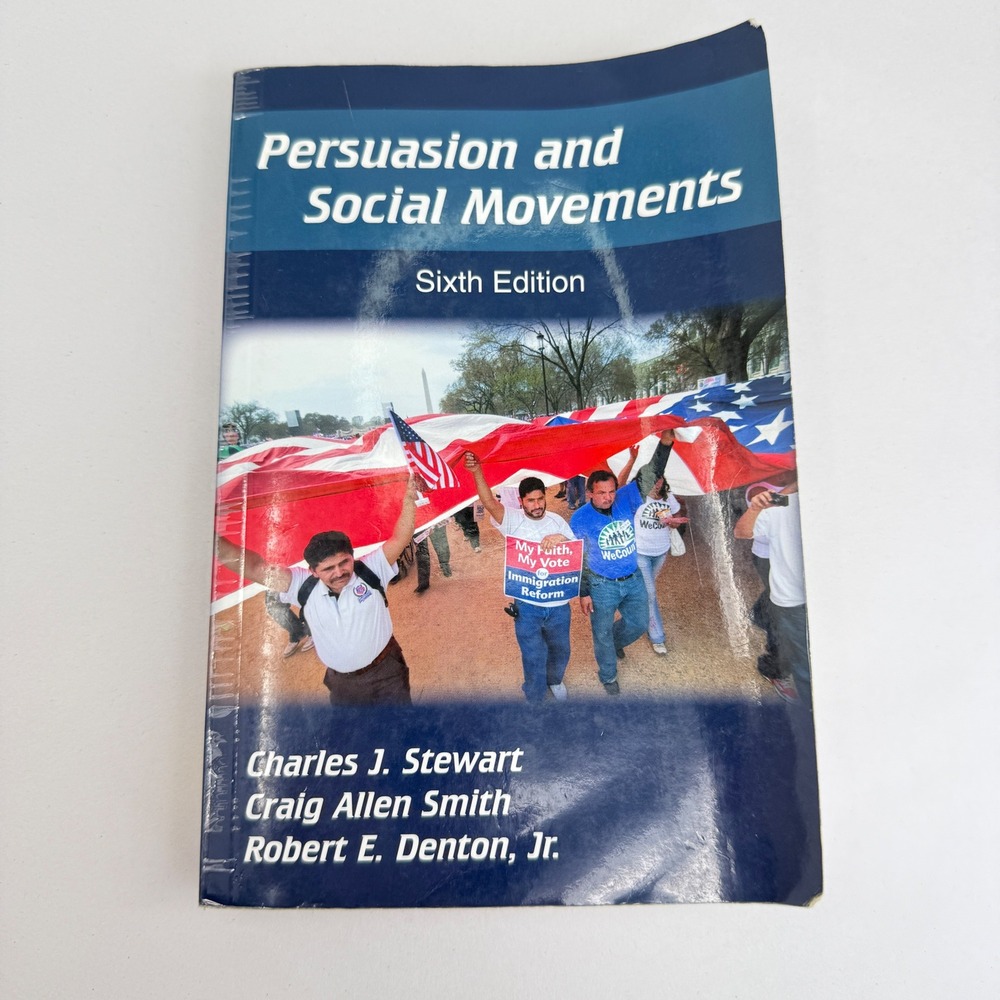Persuasion and Social Movements Sixth Edition Stewart Smith Denton Textbook